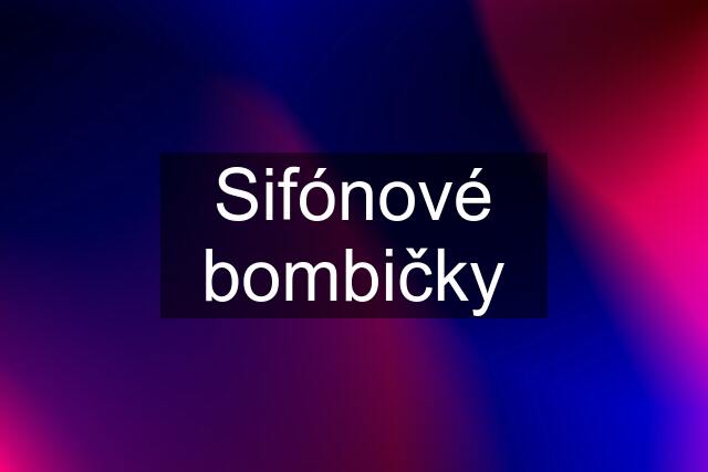 Sifónové bombičky