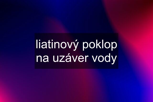 liatinový poklop na uzáver vody