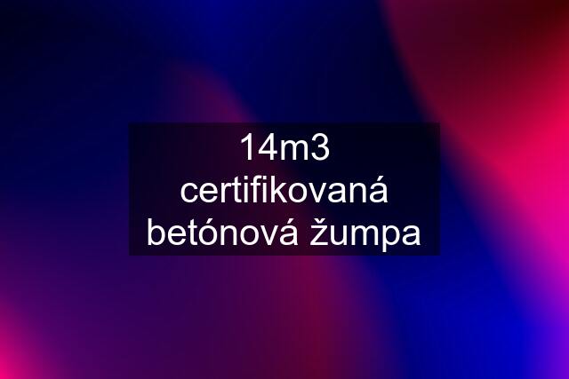 14m3 certifikovaná betónová žumpa