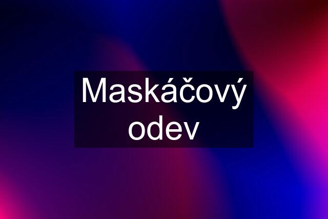 Maskáčový odev