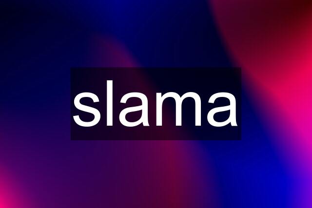 slama