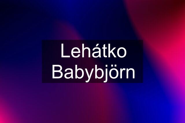 Lehátko Babybjörn