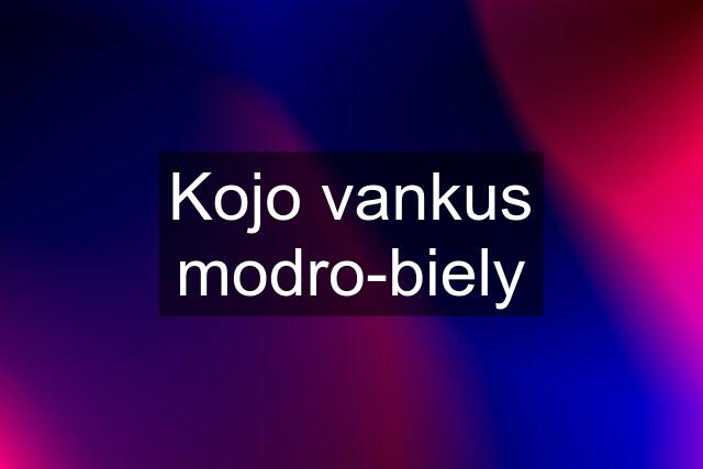 Kojo vankus modro-biely