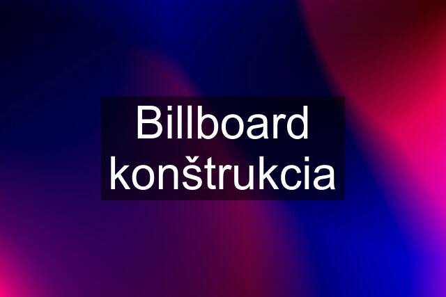 Billboard konštrukcia