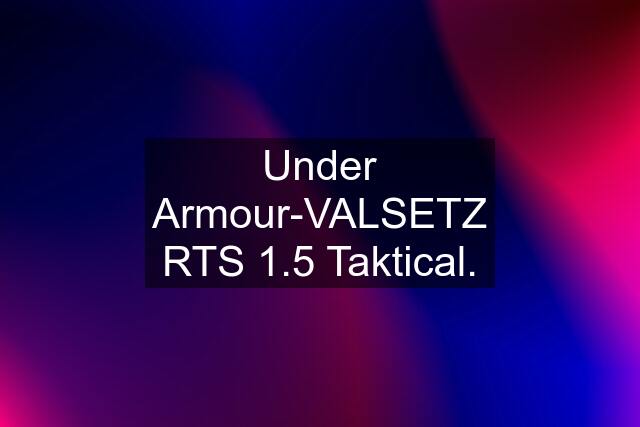 Under Armour-VALSETZ RTS 1.5 Taktical.