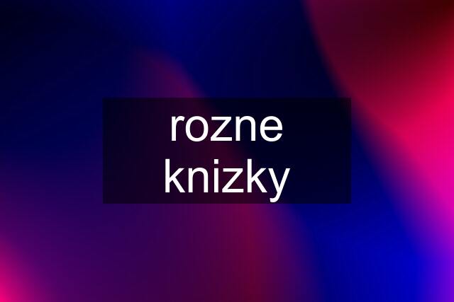 rozne knizky