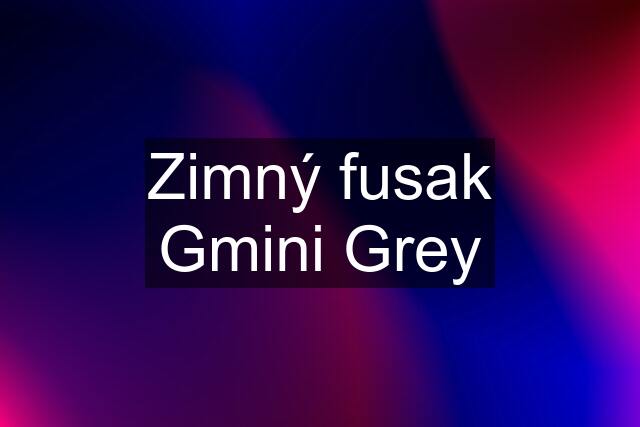 Zimný fusak Gmini Grey