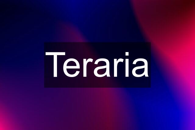 Teraria