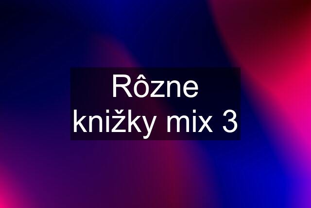 Rôzne knižky mix 3