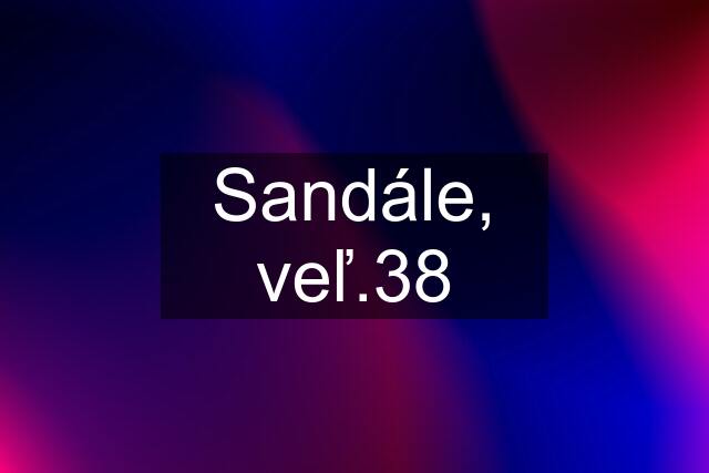 Sandále, veľ.38