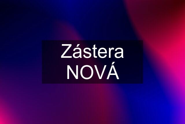 Zástera NOVÁ