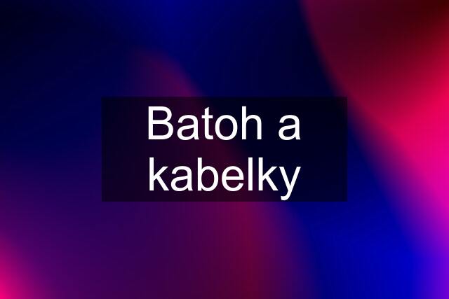 Batoh a kabelky