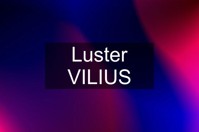 Luster VILIUS