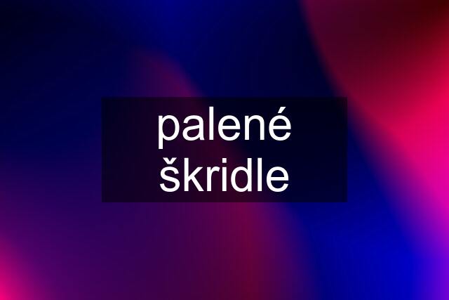 palené škridle