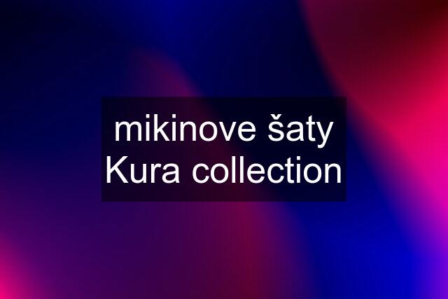 mikinove šaty Kura collection