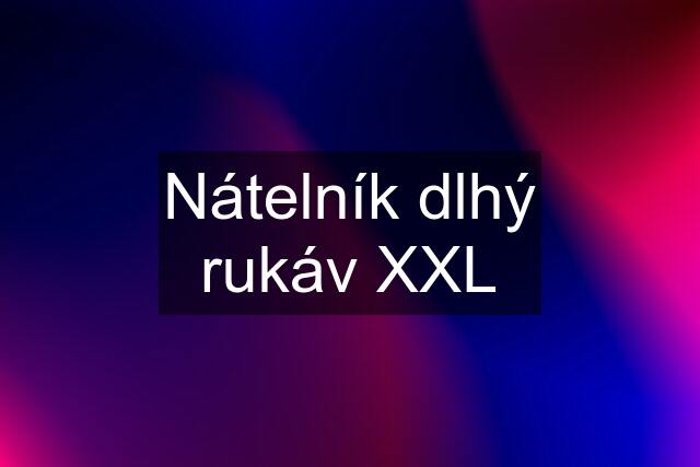 Nátelník dlhý rukáv XXL