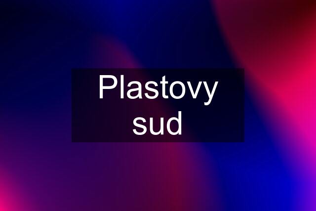 Plastovy sud