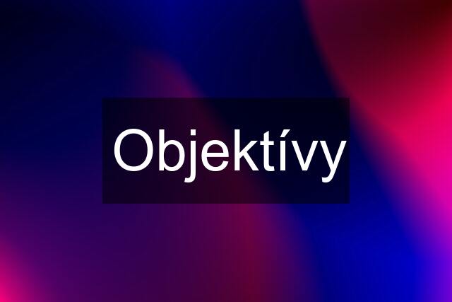 Objektívy