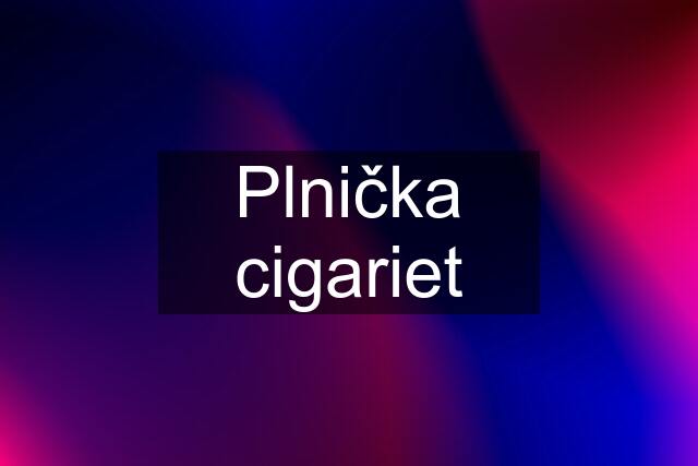 Plnička cigariet