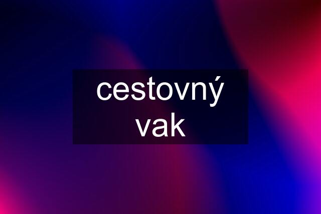 cestovný vak