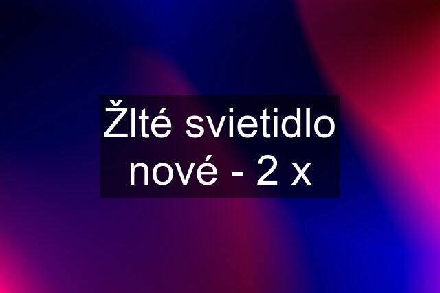 Žlté svietidlo nové - 2 x