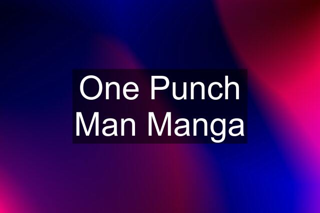 One Punch Man Manga