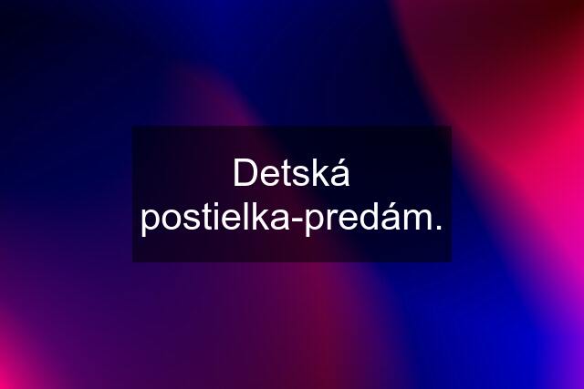 Detská postielka-predám.