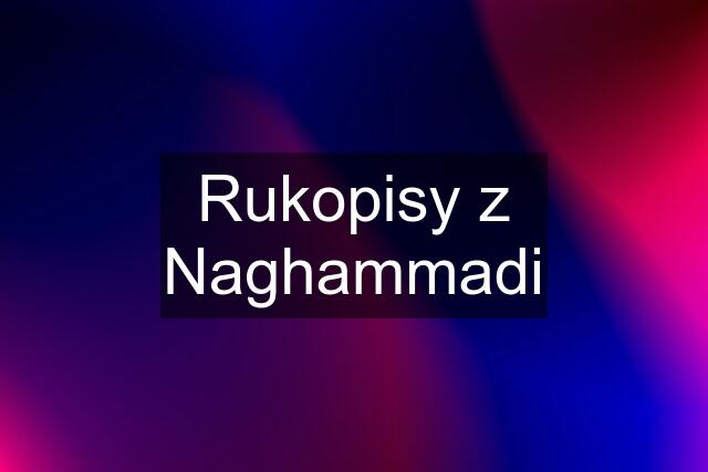 Rukopisy z Naghammadi