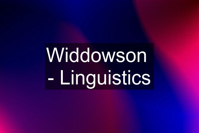 Widdowson  - Linguistics