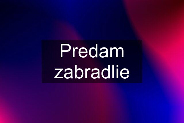 Predam zabradlie