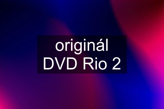 originál DVD Rio 2