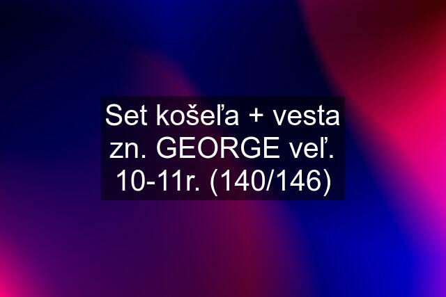 Set košeľa + vesta zn. GEORGE veľ. 10-11r. (140/146)