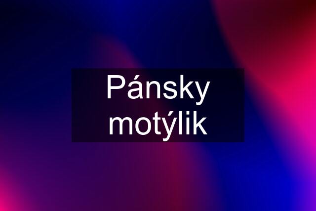 Pánsky motýlik