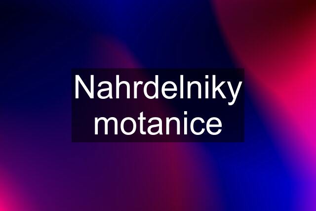 Nahrdelniky motanice