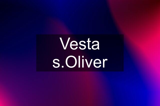 Vesta s.Oliver