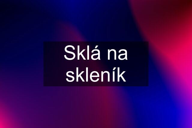 Sklá na skleník