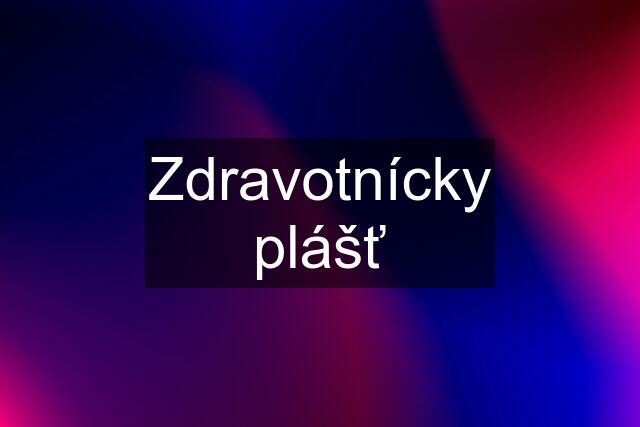 Zdravotnícky plášť