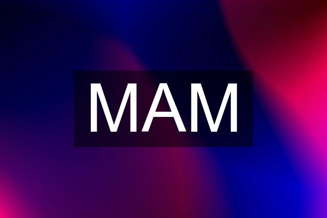 MAM