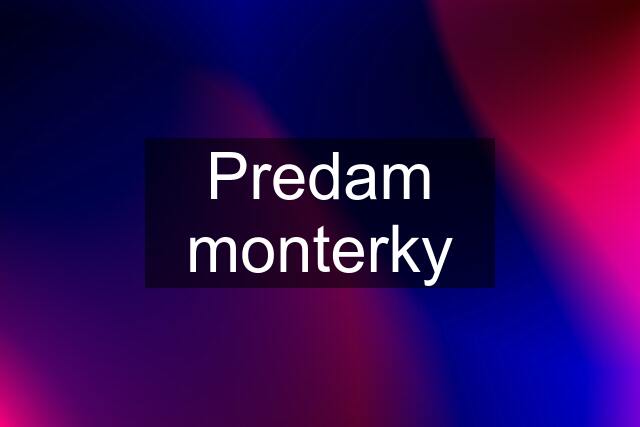 Predam monterky