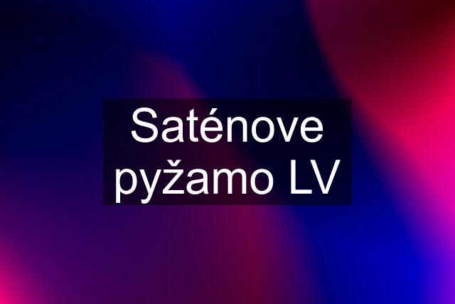 Saténove pyžamo LV