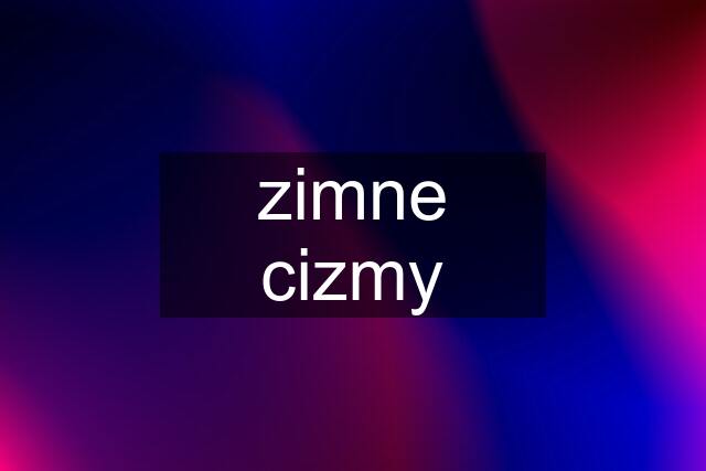 zimne cizmy