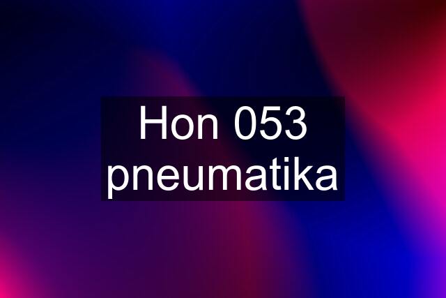 Hon 053 pneumatika