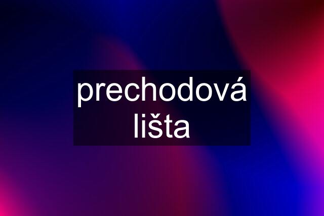 prechodová lišta