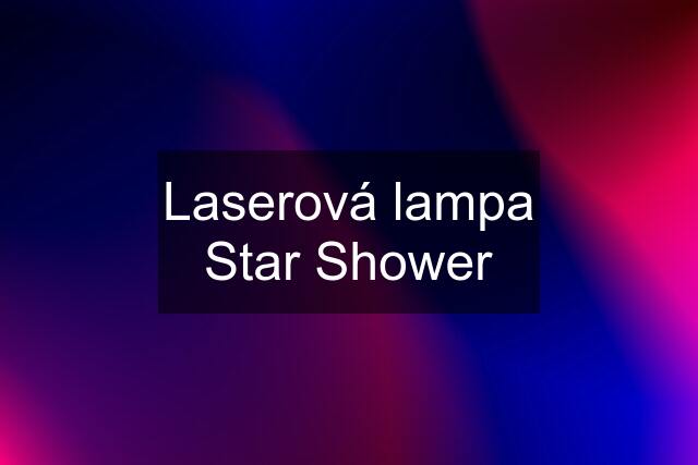 Laserová lampa Star Shower