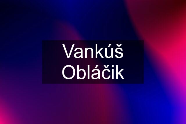 Vankúš Obláčik