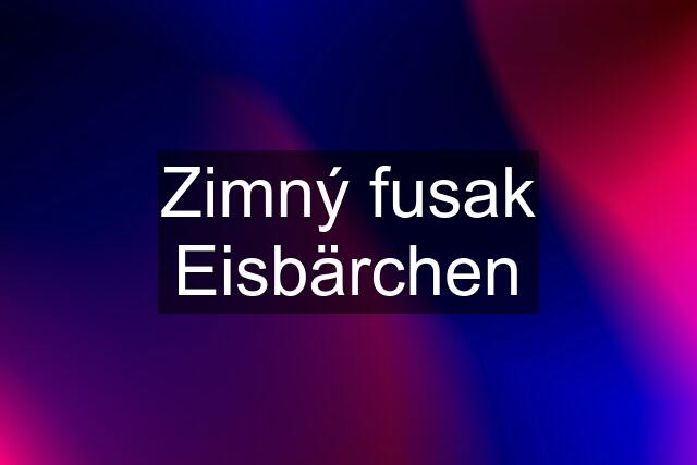 Zimný fusak Eisbärchen