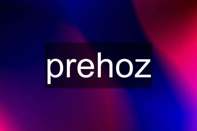 prehoz