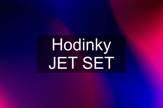 Hodinky JET SET