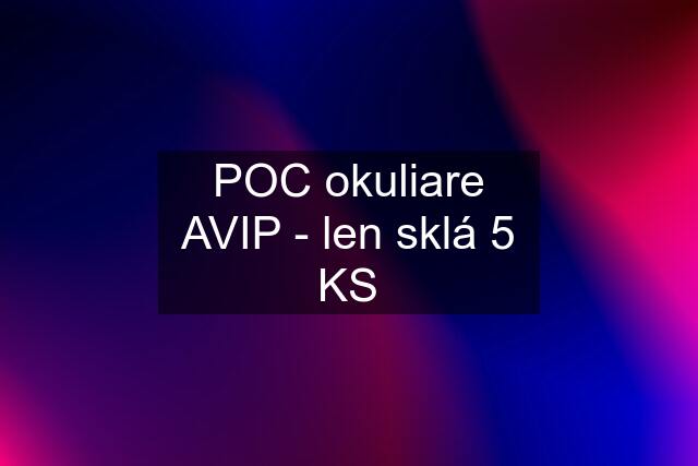 POC okuliare AVIP - len sklá 5 KS