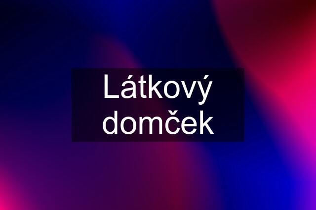 Látkový domček